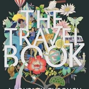 The Travel Book: A Complete Guide to Every Country in the World with Expert Travel Tips, Stunning Photography, Cultural Insights & Detailed Maps (Lonely Planet) Hardcover – November 30, 2021