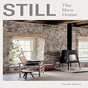 Still: The Slow Home Hardcover – May 19, 2020