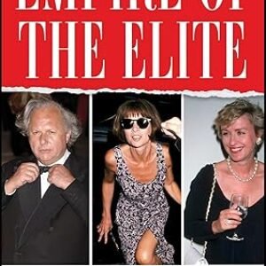 Empire of the Elite: Inside Condé Nast, the Media Dynasty That Reshaped America Hardcover – July 15, 2025