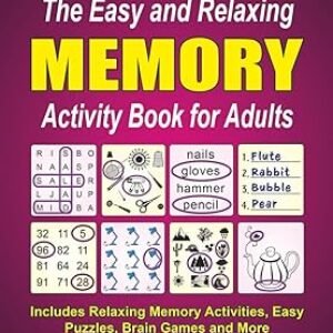 The Easy and Relaxing Memory Activity Book for Adults: Includes Relaxing Memory Activities, Easy Puzzles, Brain Games and More Paperback – Large Print, February 14, 2020
